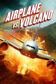 Nonton Airplane vs Volcano 2014