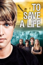 Nonton To Save A Life 2009