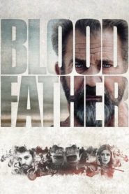 Nonton Blood Father 2016