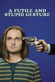 Nonton A Futile and Stupid Gesture 2018
