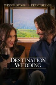 Nonton Destination Wedding 2018