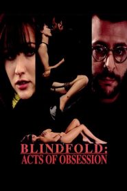 Nonton Blindfold: Acts of Obsession 1994