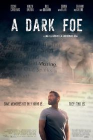 Nonton A Dark Foe 2020