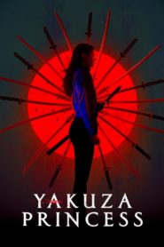 Nonton Yakuza Princess 2021