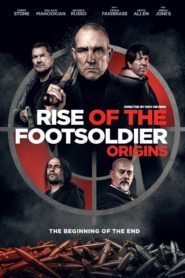 Nonton Rise of the Footsoldier: Origins 2021