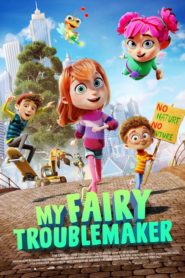 Nonton My Fairy Troublemaker 2022