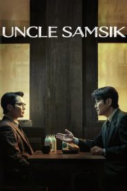 Nonton Uncle Samsik 2024