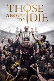 Nonton Those About to Die 2024