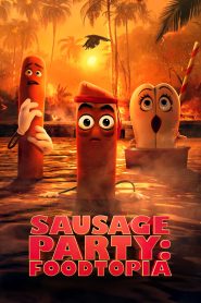 Nonton Sausage Party: Foodtopia 2024