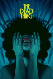 Nonton The Dead Thing 2025