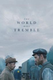 Nonton The World Will Tremble 2025
