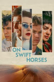Nonton On Swift Horses 2024