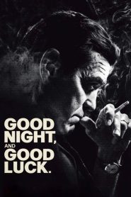 Nonton Good Night, and Good Luck 2025