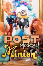 Nonton Post Modern Minion 2022