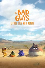 Nonton The Bad Guys: Little Lies and Alibis 2025