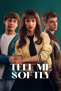 Nonton Tell Me Softly 2025