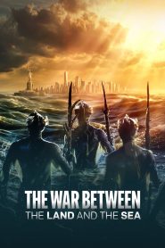 Nonton The War Between the Land and the Sea 2025