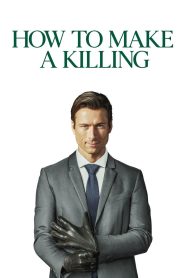 Nonton How to Make a Killing 2026